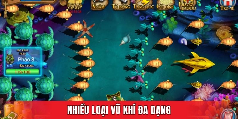 Nhiều loại vũ khí đa dạng